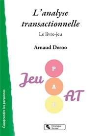 L'analyse transactionnelle - le livre-jeu