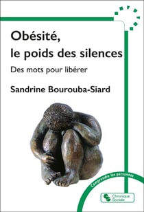 Obésité, le poids des silences : Des mots pour libérer