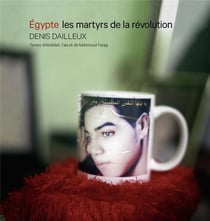 Egypte - les martyrs et la révolution
