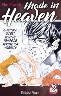 Made in heaven Tome 2