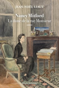 Nancy Mitford - la dame de la rue Monsieur
