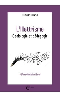 L'illettrisme : Sociologie et pédagogie