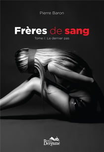 Frères de sang Tome 1 : le dernier pas