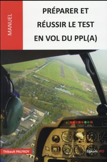 Préparer et réussir le test en vol du ppl(a)
