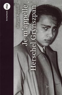 Je m appelle Herschel Grynszpan