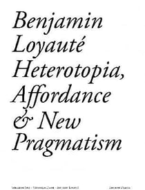 Heterotopia, affordance and new pragmatism