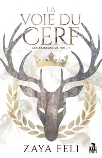 Les briseurs de fer Tome 1 - la voie du cerf
