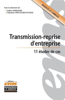 Transmission-reprise d'entreprise - 11 études de cas