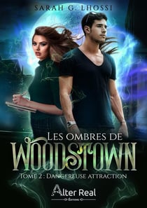 Dangereuse attraction : Les Ombres de Woodstown - T02