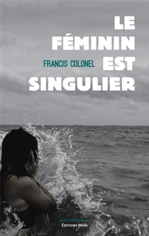 Le féminin est singulier