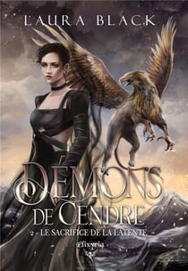 Démons de cendre Tome 2 : Le sacrifice de la latente