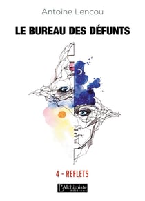 Le bureau des défunts t.4 - reflets