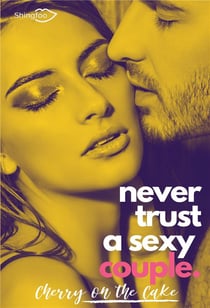 Never trust a sexy couple