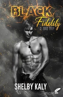 Black fidelity Tome 2 : bad trip