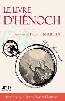 Le livre d'henoch ou l'apocryphe censure de la bible - edition complete 2024 prefacee par jean-david