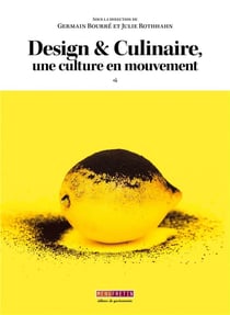 Design & culinaire : une culture en mouvement