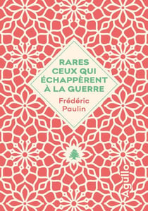 Rares ceux qui échappèrent à la guerre