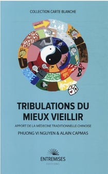 Tribulations du mieux vieillir : apport de la médecine traditionnelle chinoise