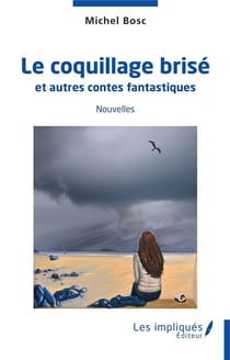 Le coquillage brisé et autres contes fantastiques