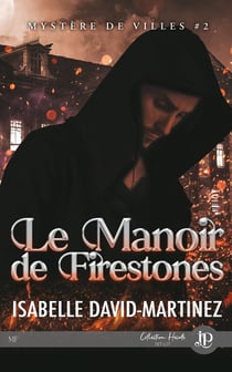 Mystère de villes Tome 2 : le manoir de Firestones