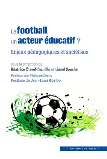 Le football, un acteur éducatif ? Enjeux pédagogiques et sociétaux