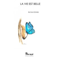 La vie est belle