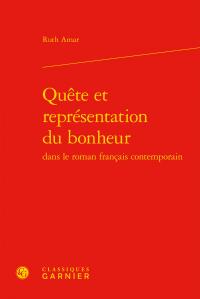 Quête et représentation du bonheur dans le roman français contemporain