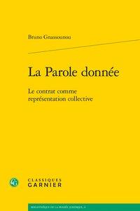 La parole donnée - le contrat comme représentation collective