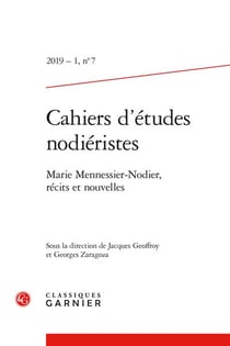 Cahiers d'études nodiéristes n.7 - marie mennessier-nodier, récits et nouvelles