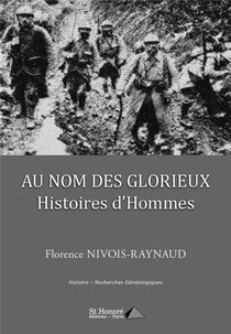 Au nom des Glorieux ; Histoires d'Hommes