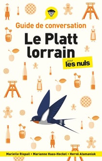 Guide de conversation : Le Platt lorrain pour les nuls (2e édition)