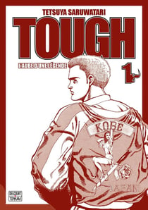 Tough : L'aube d'une légende Tome 1