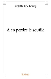 À en perdre le souffle