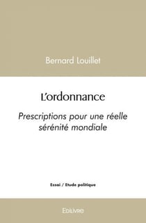 L'ordonnance : Prescriptions pour une réelle sérénité mondiale