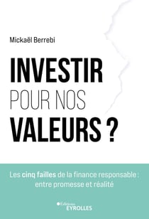 Investir pour nos valeurs ? les cinq failles de la finance responsable : entre promesse et réalité