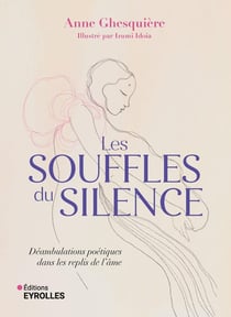 Les Souffles du silence : Déambulations poétiques dans les replis de l'âme