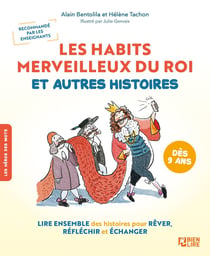 Les habits merveilleux du roi et autres histoires : Développer l'esprit critique des enfants