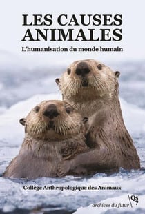 Les causes animales - l'humanisation du monde humain