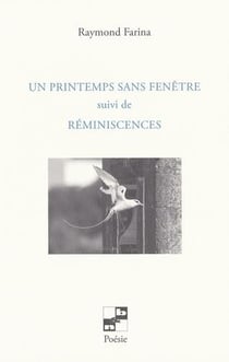 Un printemps sans fenêtre : réminiscences