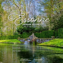 Essonne : Jardin secret de l'Ile de France
