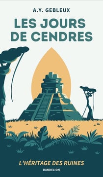Les jours des cendres : L'héritage des ruines