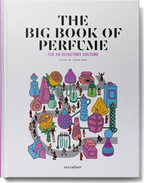The big book of perfume : for an olfactory culture