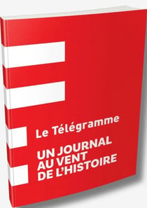 Le Télégramme – Un journal au vent de l’histoire