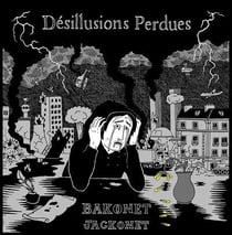 Désillusions perdues
