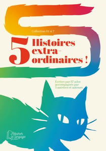 5 histoires extra-ordinaires