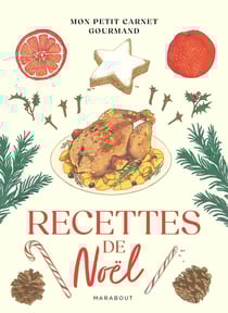 Mon petit carnet gourmand : Recettes de Noël