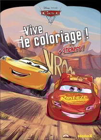 Vive le coloriage ! - cars 3 - + stickers !
