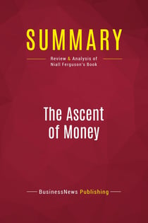 Summary: The Ascent of Money : Review and Analysis of Niall Ferguson's Book
