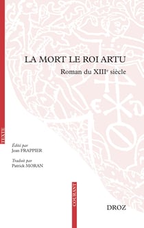 La mort le roi Artu : Roman du XIIIe siècle (édition 2021)