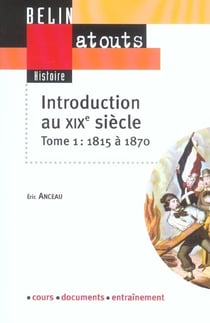 Introduction au XIXe siècle t.1 - 1815 à 1870